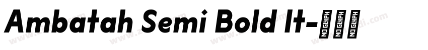 Ambatah Semi Bold It字体转换